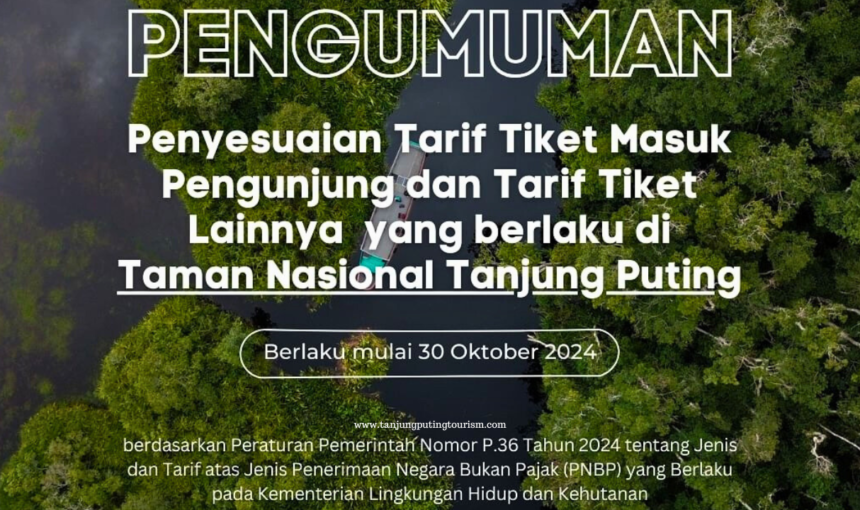 Kenaikan Tarif Masuk Taman Nasional Tanjung Puting Berlaku 30 Oktober 2024